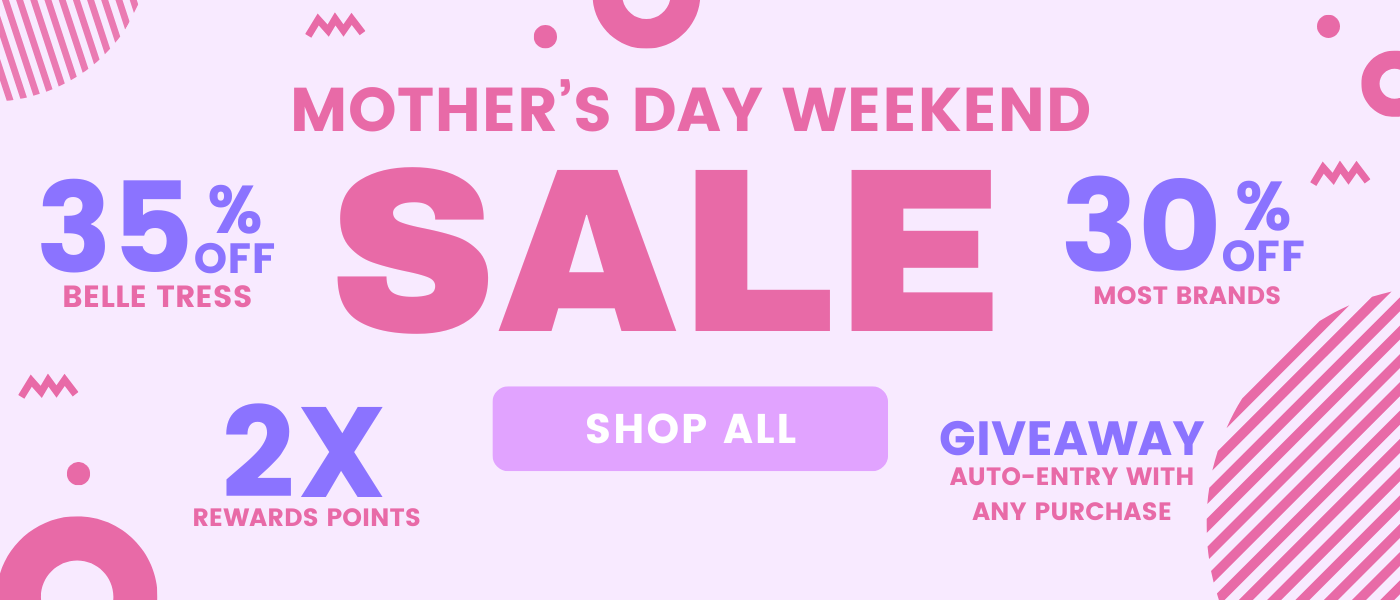 Shirley's Wig Shoppe Mother's Day Sale